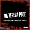 DJ CZL - Na Xereca Pode (feat. Mc Dobella)