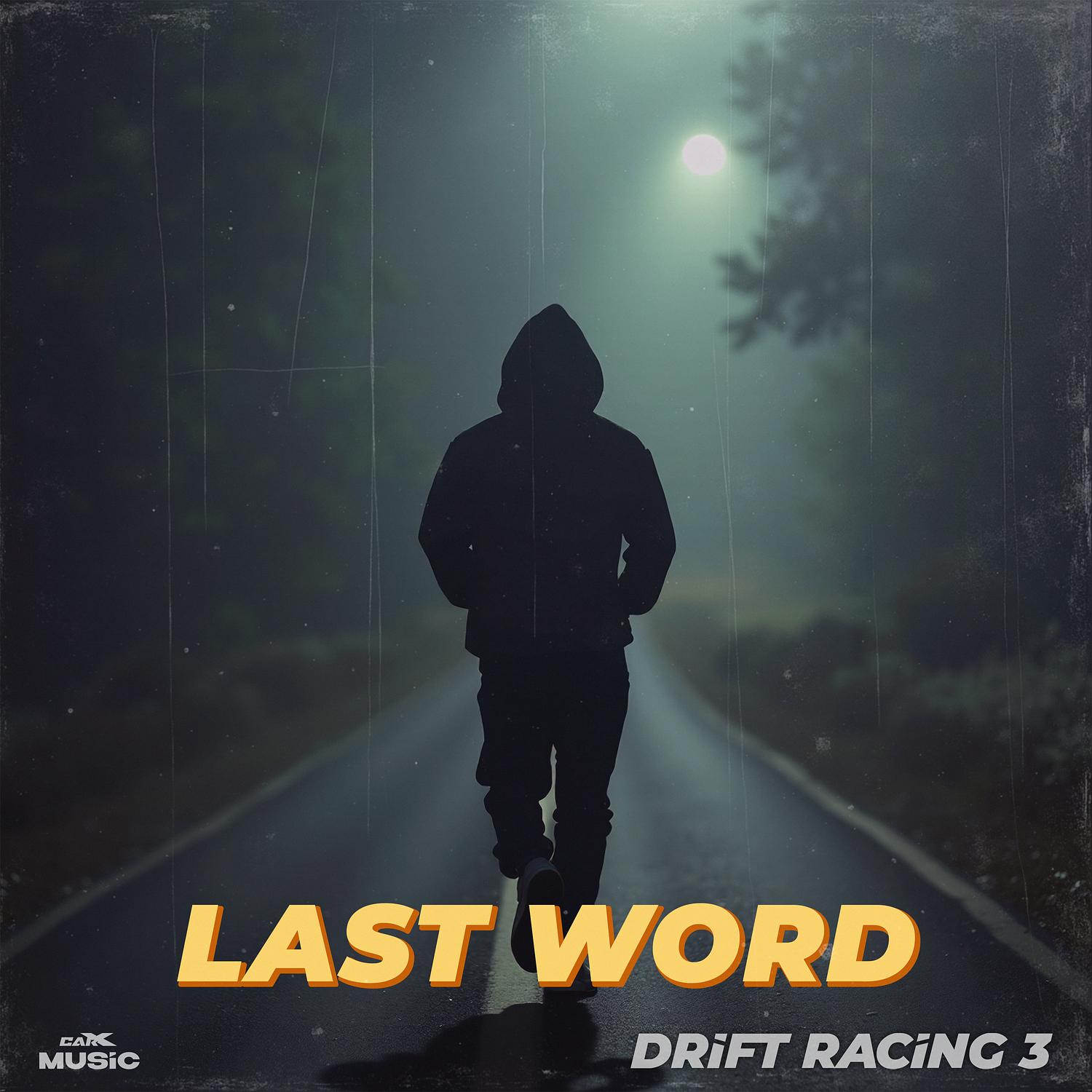 Last Word (Drift Racing 3)