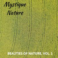 Mystique Nature - Beauties of Nature, Vol. 1