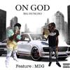 Big Huncho - ON GOD (feat. MDG)