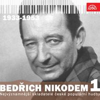 Nejvýznamnější skladatelé české populární hudby Bedřich Nikodem (1933-1953), Vol. 1