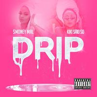 Drip (feat. Kiki Said So)