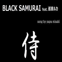 BLACK SAMURAI (feat. 巡音ルカ)