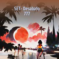 SET- Desabafo 777 (Remastered 2025)