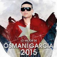 Lo Mejor de Osmani Garcia 2015