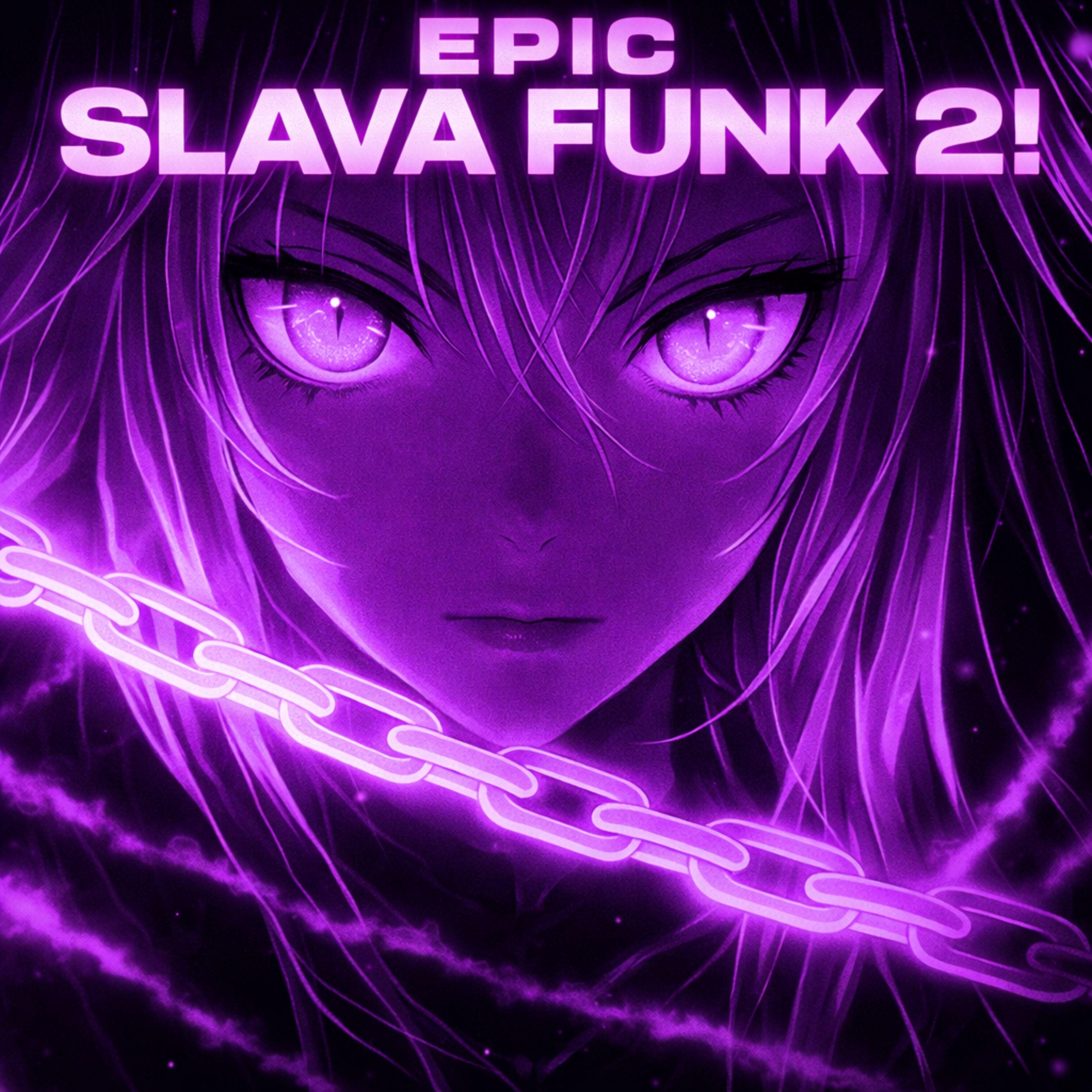 EPIC SLAVA FUNK 2!