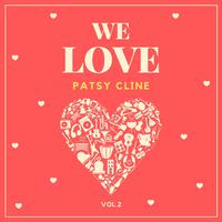 We Love Patsy Cline, Vol. 2