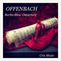 Offenbach: Barbe-Bleu: Ouverture