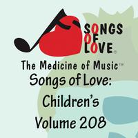 Songs of Love: Children's, Vol. 208