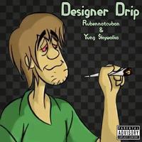 Designer Drip (feat. Yung $kywalka)