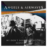 We Don't Need to Whisper Acoustic - EP