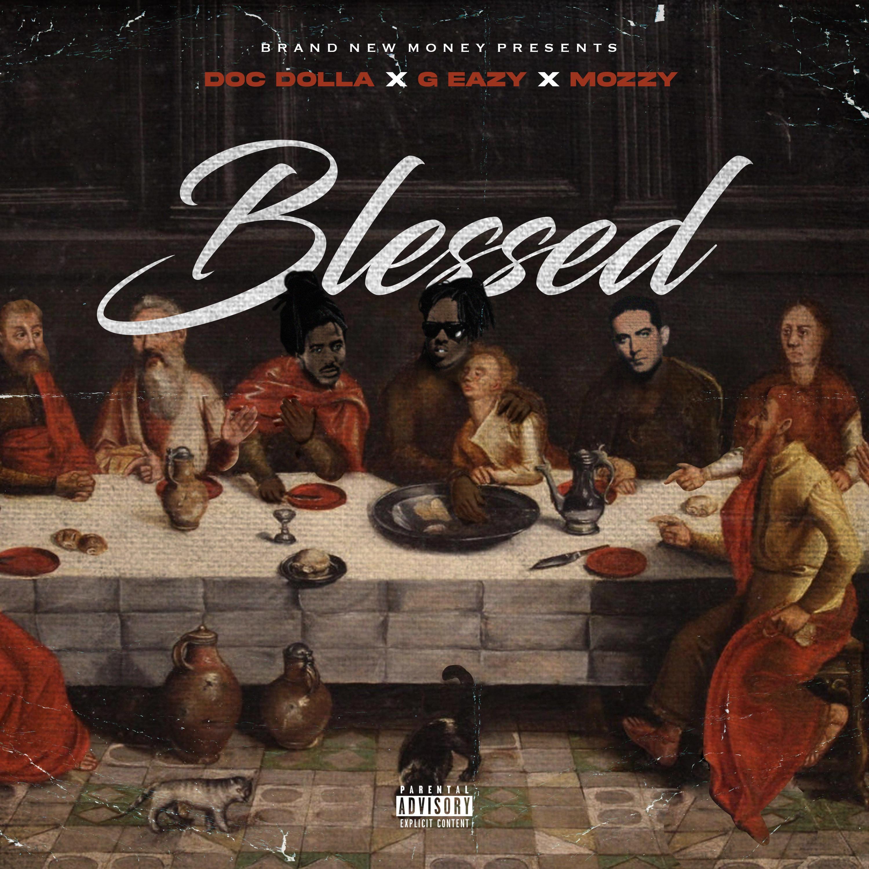 Blessed (feat. G-Eazy & Mozzy)