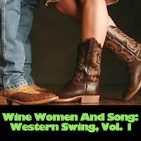 Wine, Women and Song: Western Swing, Vol. 1