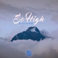 So High (*** Room Remix)