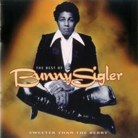 The Best of Bunny Sigler: Sweeter Than the Berry