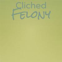 Cliched Felony