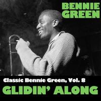 Classic Bennie Green, Vol. 8: Glidin' Along