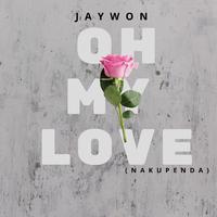 Oh My Love (Nakupenda)