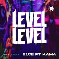 Level Level (feat. Kama)