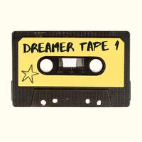 Dreamer Tape 1