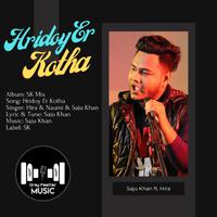 Hridoy Er Kotha (feat. Saju Khan, Hira & Numi)