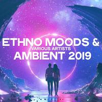 Ethno Moods & Ambient 2019