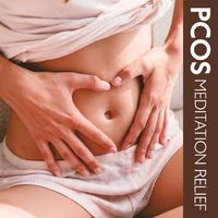 PCOS Meditation Relief (Menstrual Cycle Practice, Support For Premenstrual Tension)