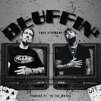 Bluffin' (feat. Yk The Mayor)
