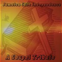 Jamaica 50th Independence - A Gospel Tribute