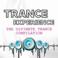 Trance Experience (The Ultimate Trance Compilation)