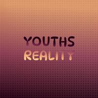 Youths Reality