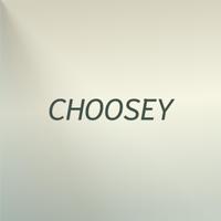 Choosey