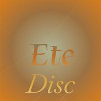 Ete Disc