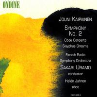 KAIPAINEN, J.: Symphony No. 2 / Oboe Concerto / Sisyphus Dreams