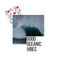 Good Oceanic Vibes