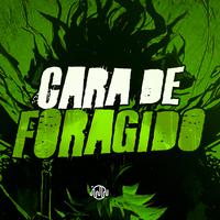Cara De Foragido