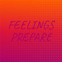 Feelings Prepare