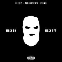 Mask On, Mask Off (feat. RTB MB & The Godfather)