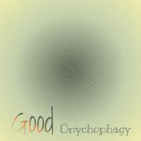 Good Onychophagy