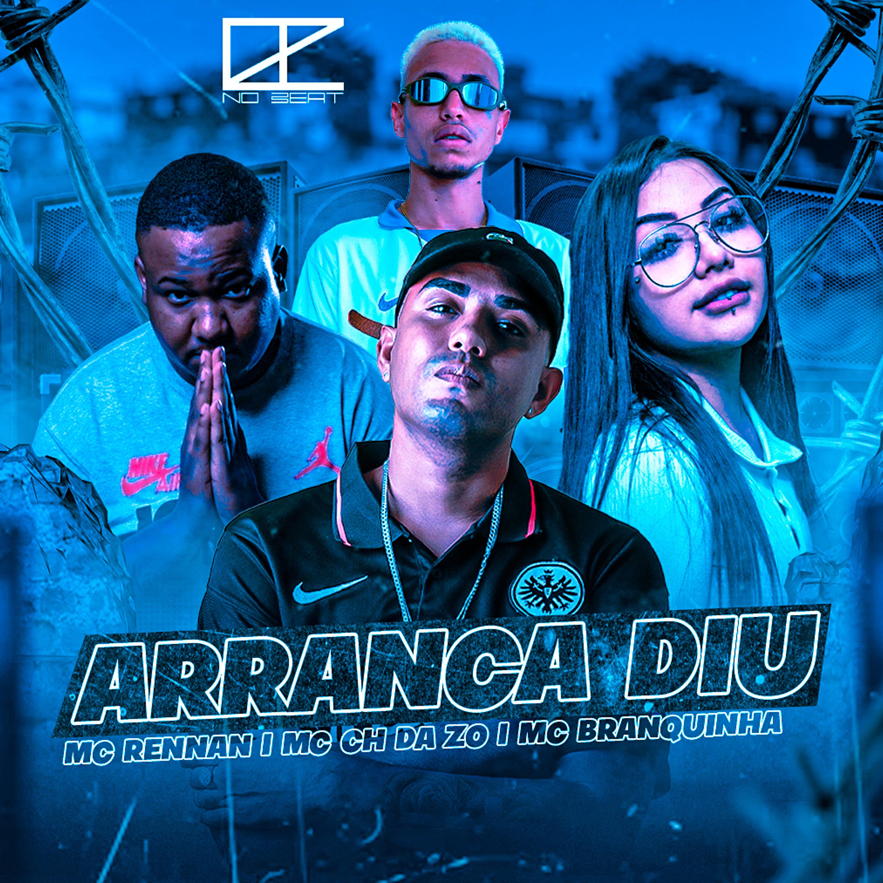 Arranca Diu (feat. Mc Branquinha & Mc Rennan)