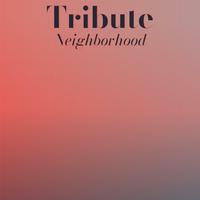 Tribute Neighborhood