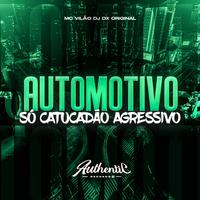 Automotivo Só Catucadão Agressivo