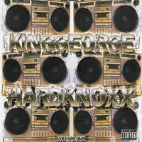 The Best of King George: Hardknoxx, Vol. 1