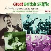 Great British Skiffle - Just About As Good As It Gets!, Vol. 4