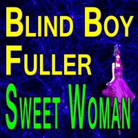 Blind Boy Fuller Sweet Woman