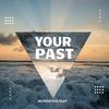 Murpheous Clay - Your Past (feat. Big Benz)