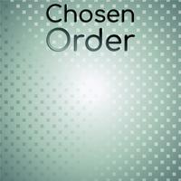 Chosen Order