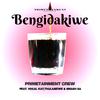 Primetainment Crew - Bengidakiwe
