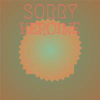 Sorry Heroine