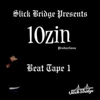 Slick Bridge/10zin Beat Tape 1 (INSTRUMENTALS)